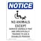 Signmission OSHA Notice Sign, 24" Height, Rigid Plastic, No Animals Except Sign With Symbol, Portrait OS-NS-P-1824-V-14378 - alternate 1